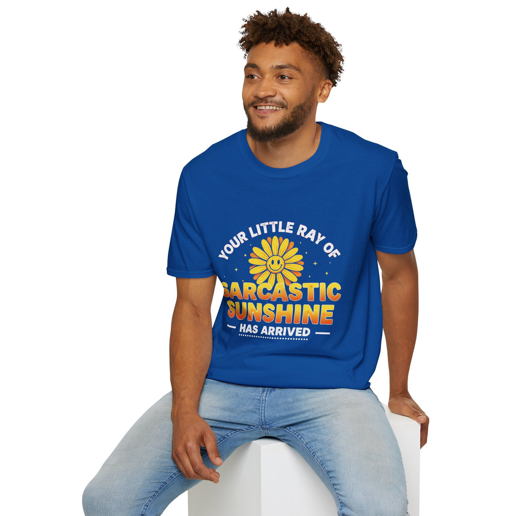 Sarcastic Sunshine T-Shirt — "Your Little Ray of Sarcastic Sunshine Has Arrived"