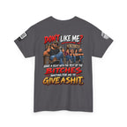 Don’t Like Me? Sit With the Bitches Waiting for Me to Care Back Graphic Tee