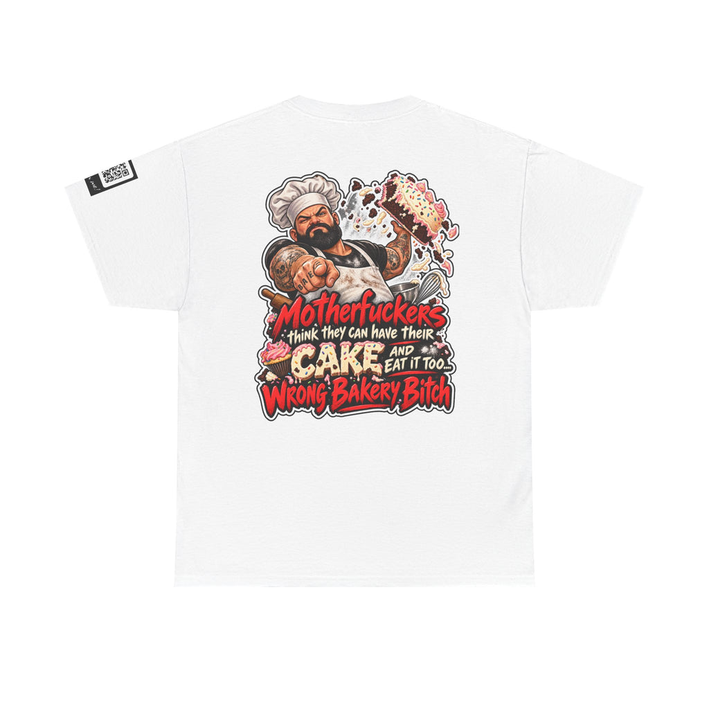 Wrong Bakery, Bitch — Have Your Cake and Eat It Too Back Graphic Tee