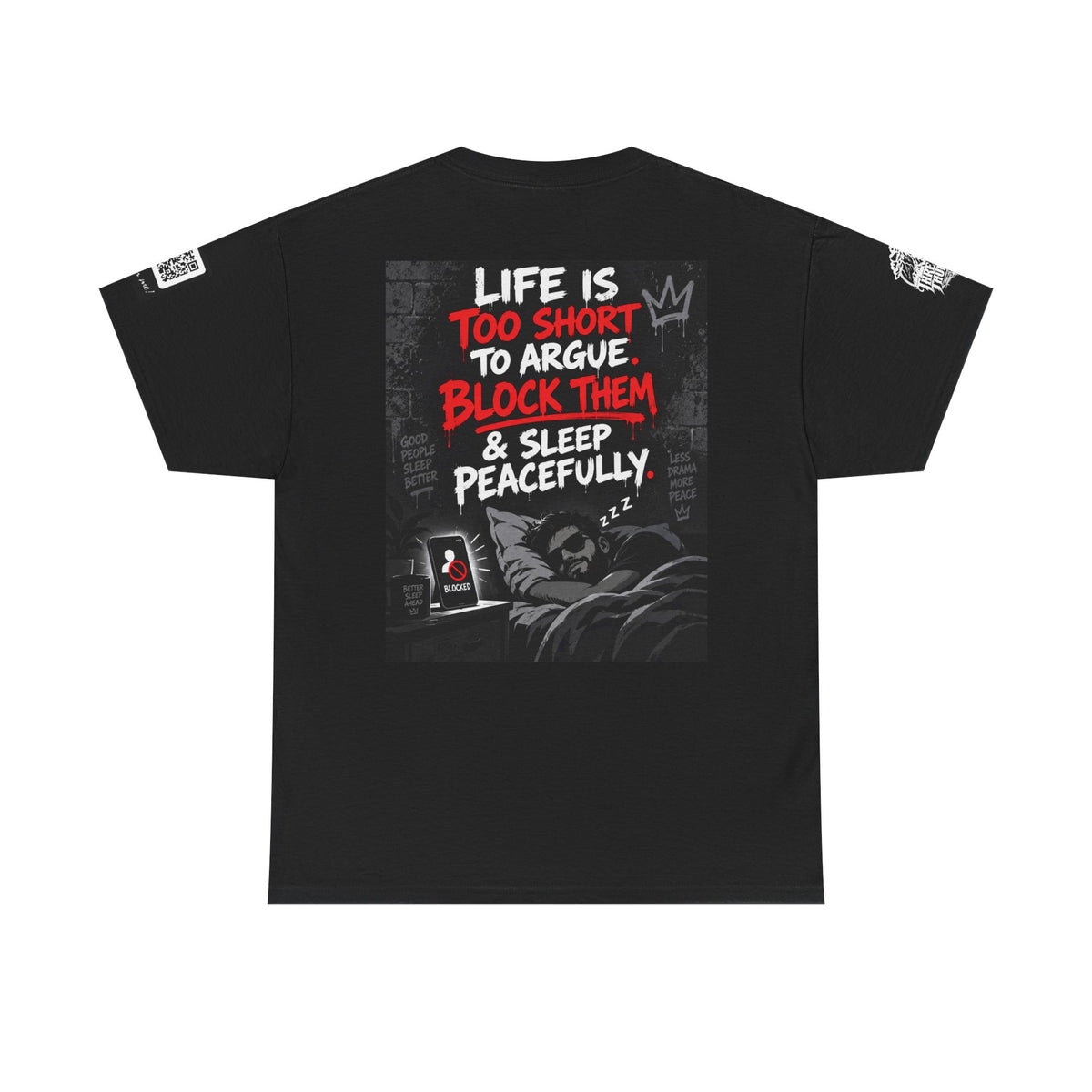 Life Is Too Short to Argue — Block Them & Sleep Back Graphic Tee