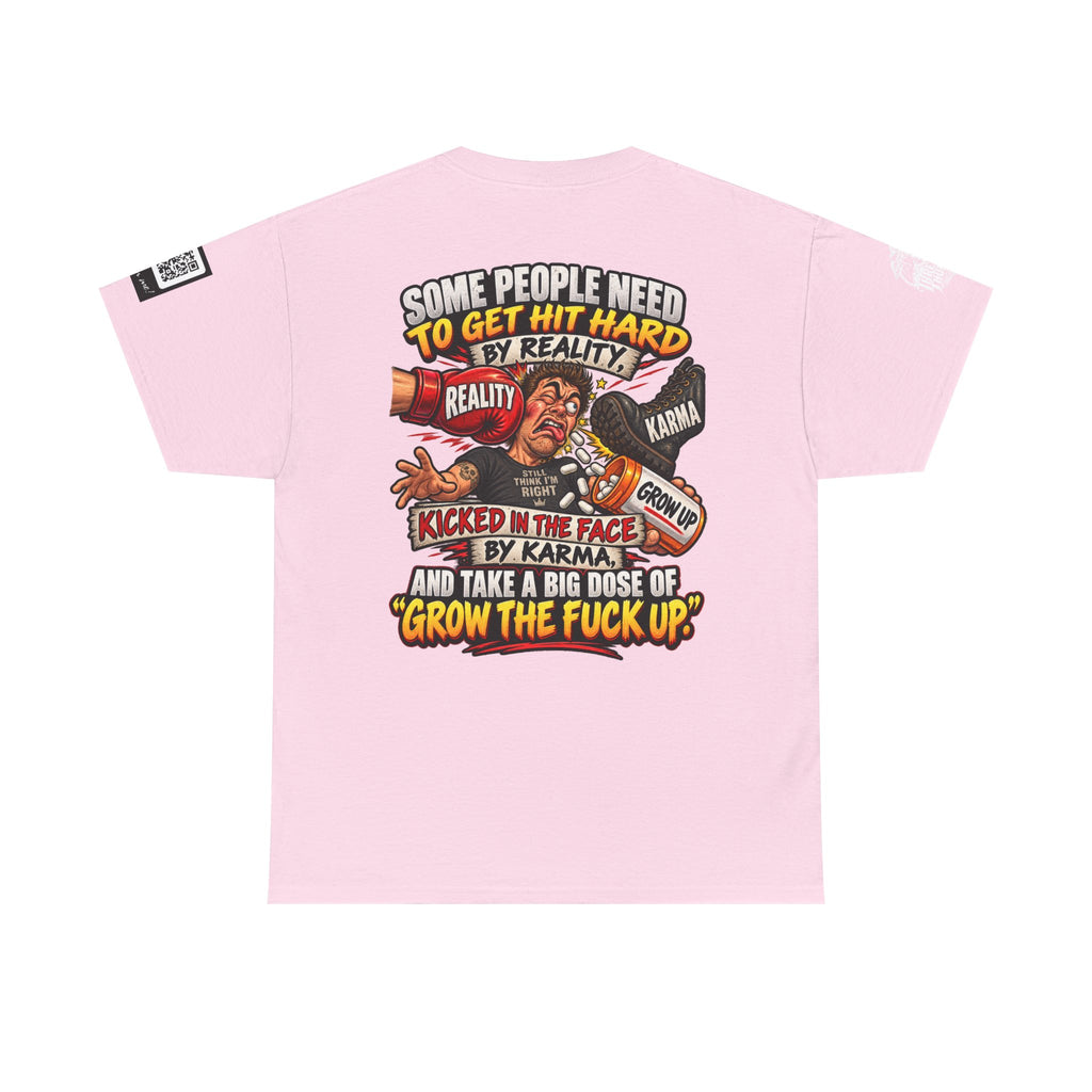 Some People Need a Big Dose of Grow the Fuck Up Back Graphic Tee