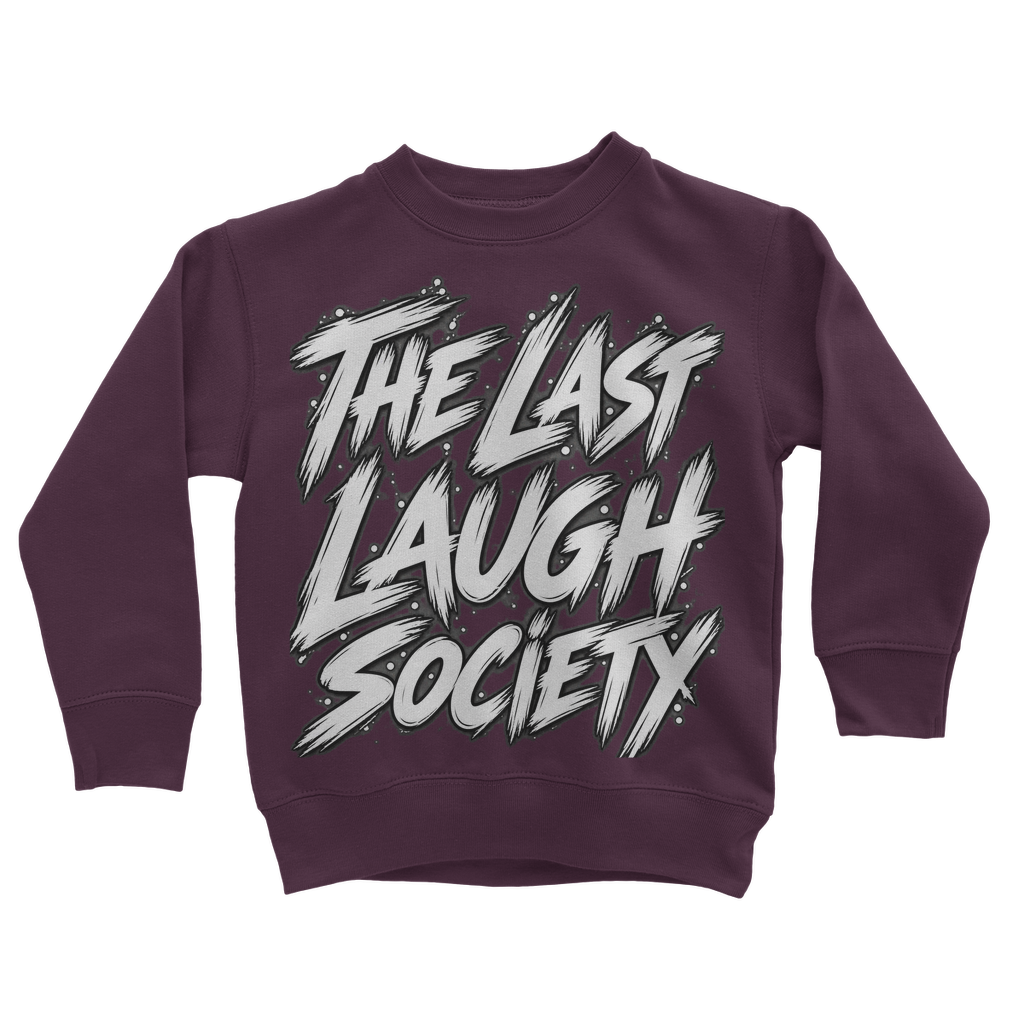 The Last Laugh Society Classic Kids Sweatshirt