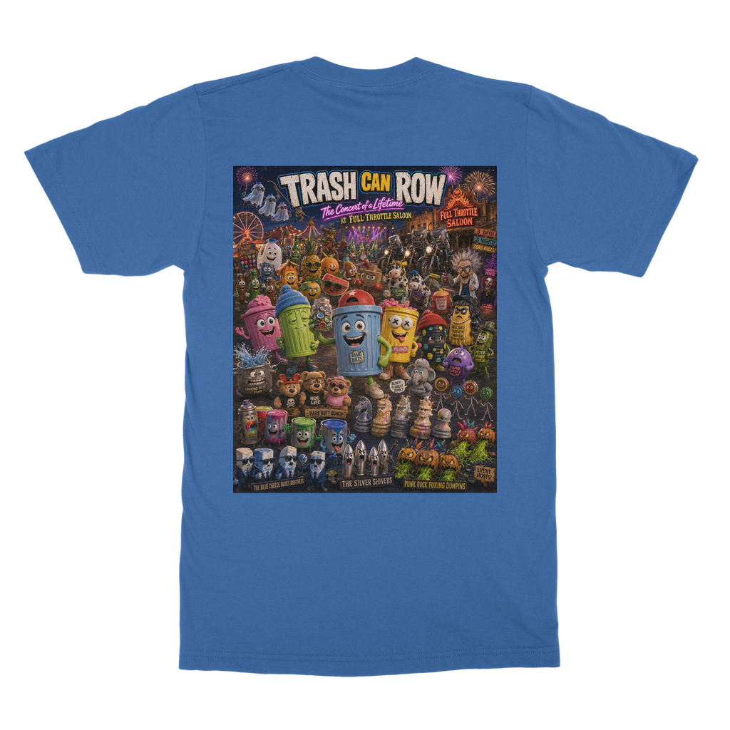Trash Can Row: Concert for a Lifetime – Classic Heavy Cotton Adult T-Shirt