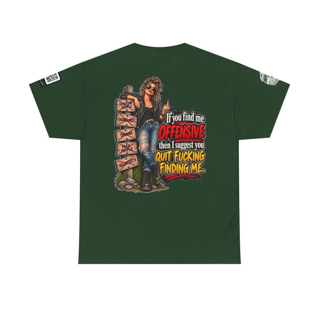 If You Find Me Offensive, Quit Fucking Finding Me Women’s Back Graphic Tee