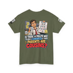 Are Your Coworker’s Parents Cousins? Office Humor Back Graphic Tee