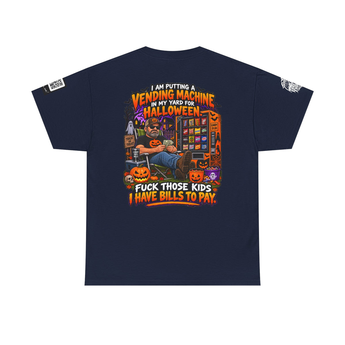 Halloween Vending Machine — Fuck Those Kids, I Have Bills Back Graphic Tee
