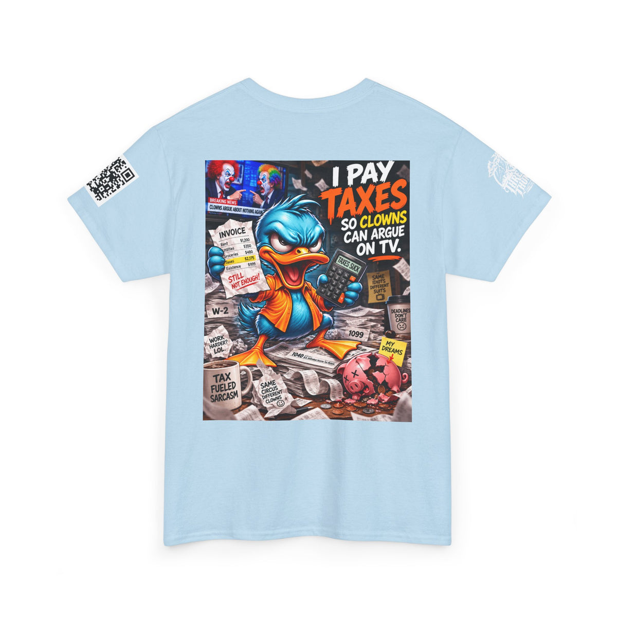 I Pay Taxes So Clowns Can Argue on TV Back Graphic Tee