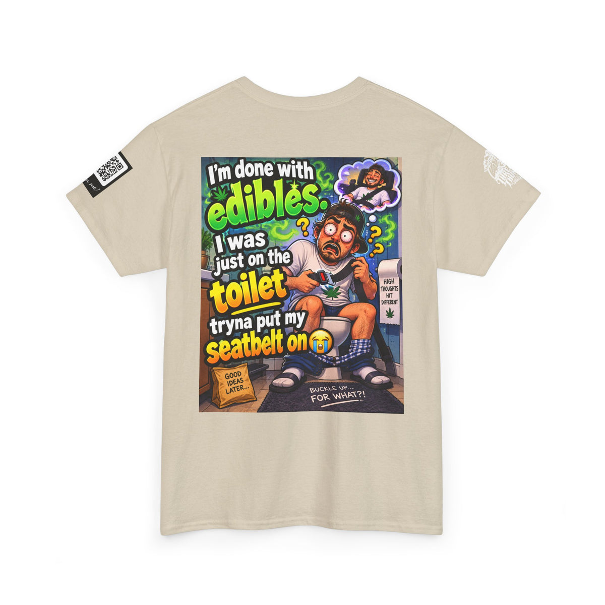 I’m Done With Edibles — Toilet Seatbelt Humor Back Graphic Tee