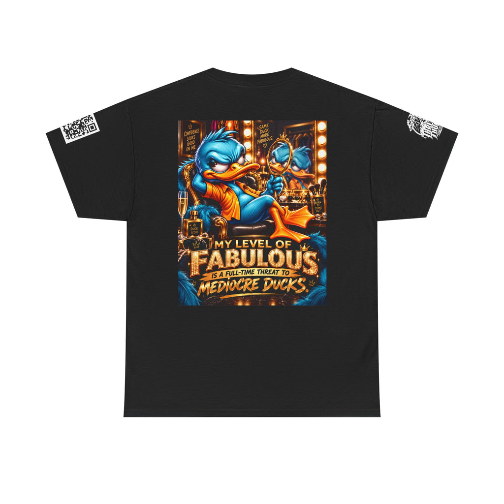 My Level of Fabulous Threatens Mediocre Ducks Back Graphic Tee