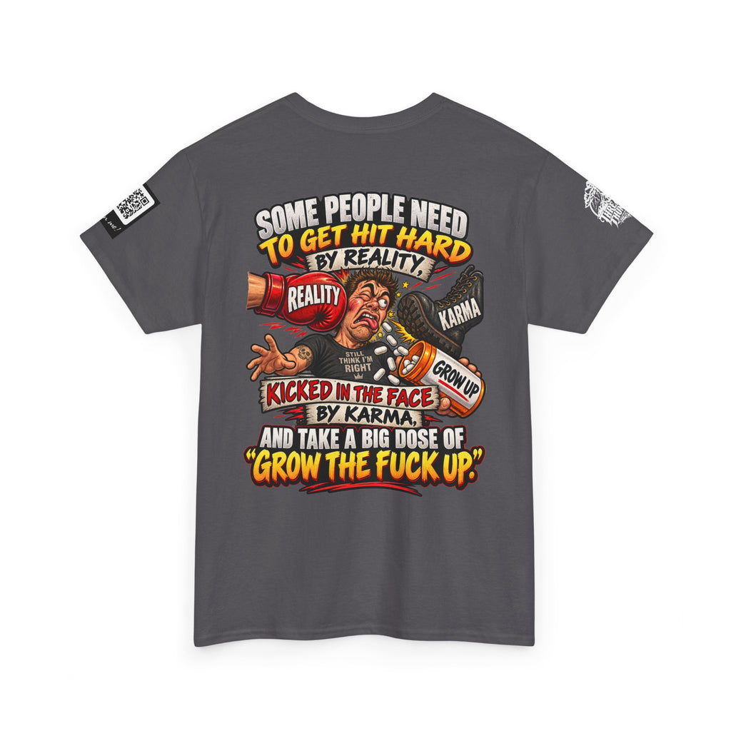 Some People Need a Big Dose of Grow the Fuck Up Back Graphic Tee