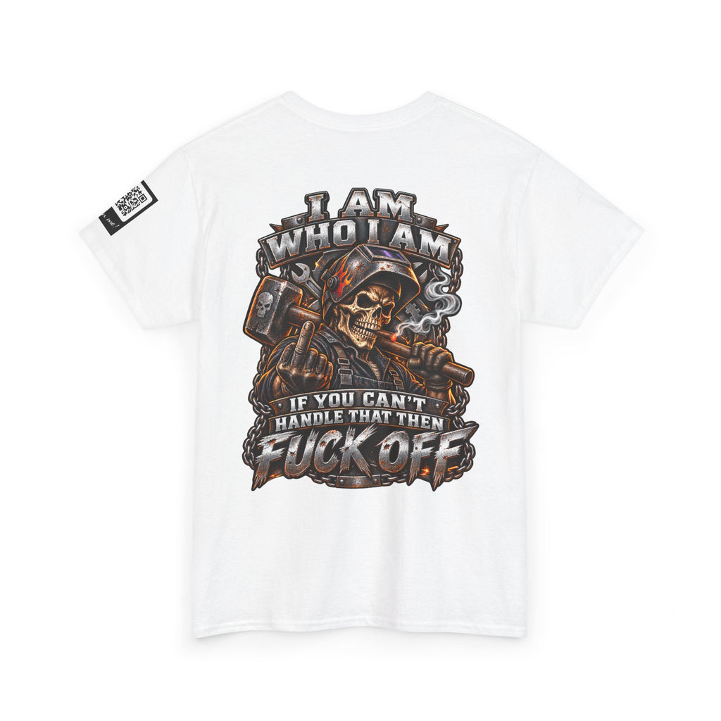 I Am Who I Am — If You Can’t Handle It, Fuck Off Back Graphic Tee