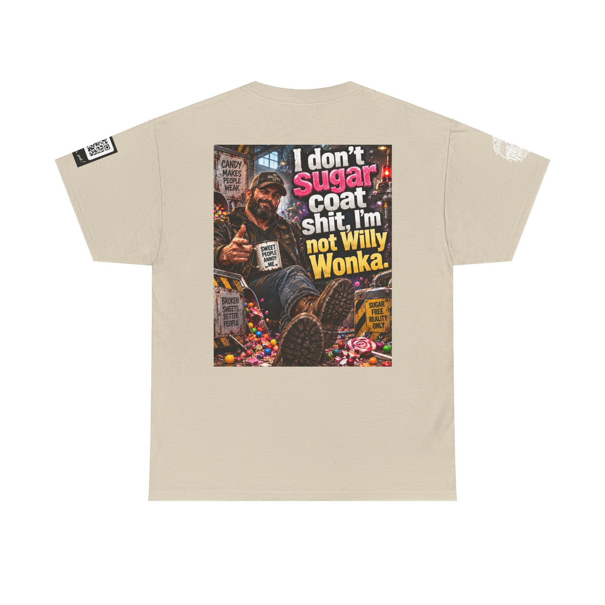 I Don’t Sugarcoat Shit — I’m Not Willy Wonka Back Graphic Tee
