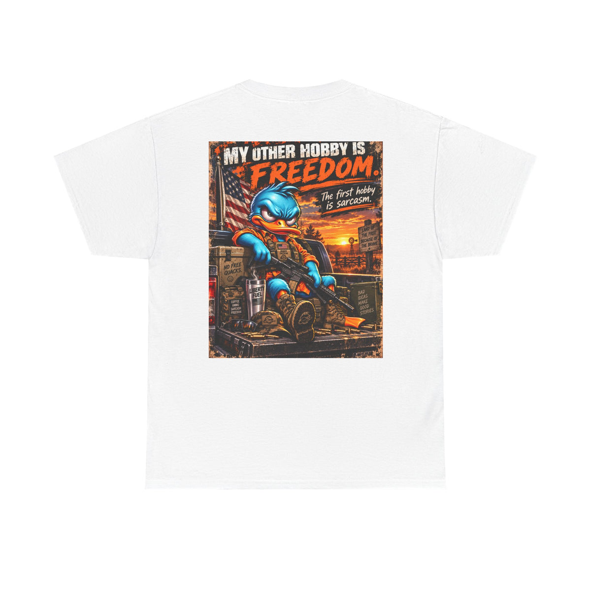 FUCK A DUCK BAND — Design #4 | My Other Hobby Is Freedom Back Graphic Tee