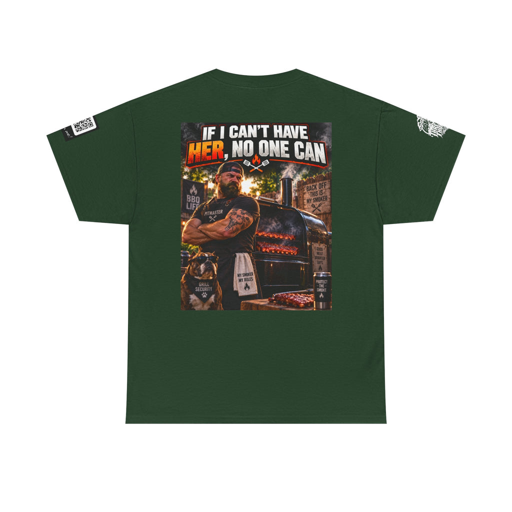 If I Can't Have Her, No One Can — Dark Garage Humor Back Graphic Tee