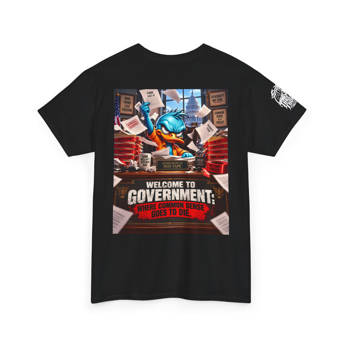 Welcome to Government — Where Common Sense Goes to Die Back Graphic Tee