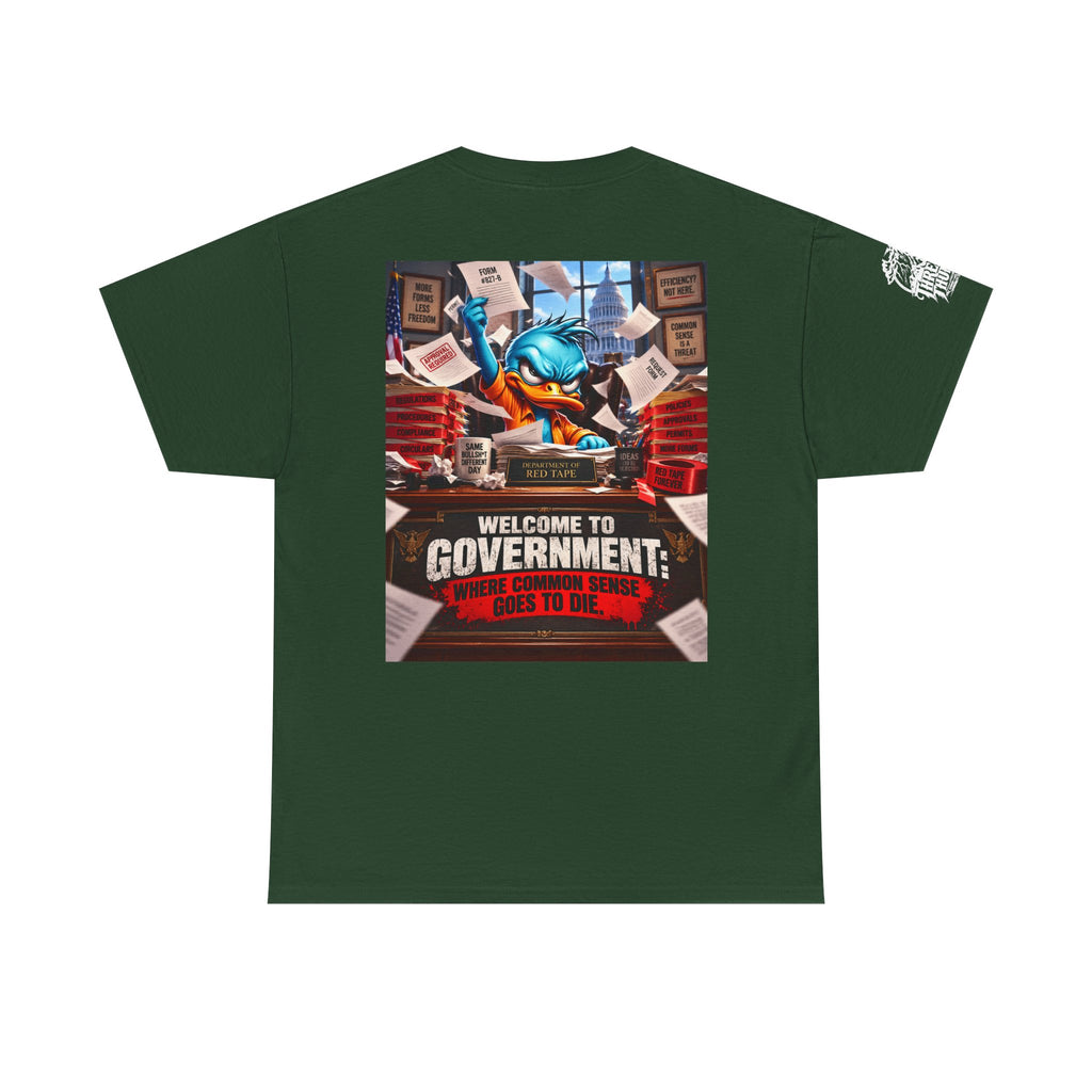 Welcome to Government — Where Common Sense Goes to Die Back Graphic Tee