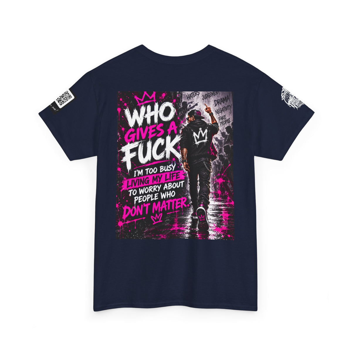 Who Gives a Fuck? I’m Busy Living My Life Back Graphic Tee