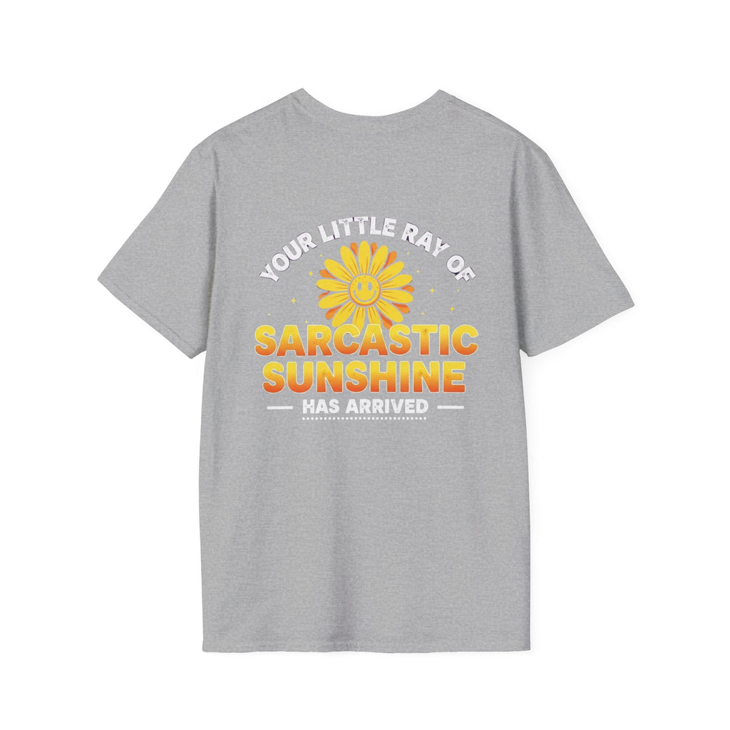 Sarcastic Sunshine T-Shirt — "Your Little Ray of Sarcastic Sunshine Has Arrived"