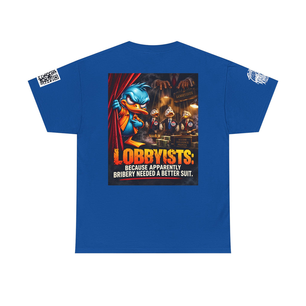 Lobbyists — Bribery Needed a Better Suit Back Graphic Tee