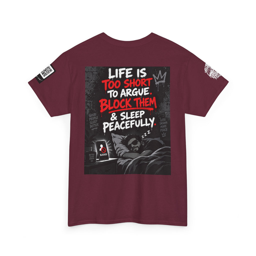 Life Is Too Short to Argue — Block Them & Sleep Back Graphic Tee