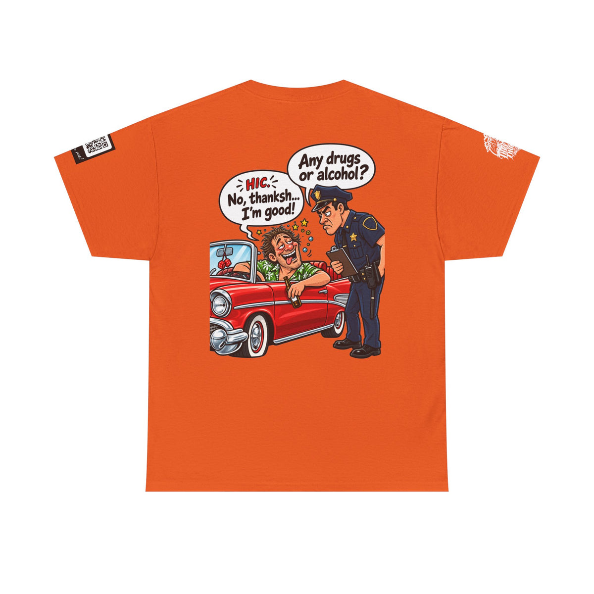Any Drugs or Alcohol? No Thanks, I’m Good Back Graphic Tee