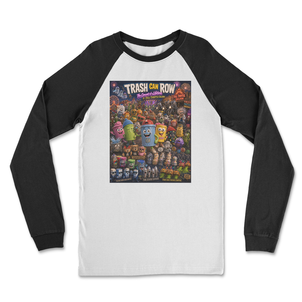 Trash Can Row: Concert for a Lifetime – Classic Raglan Long Sleeve Shirt