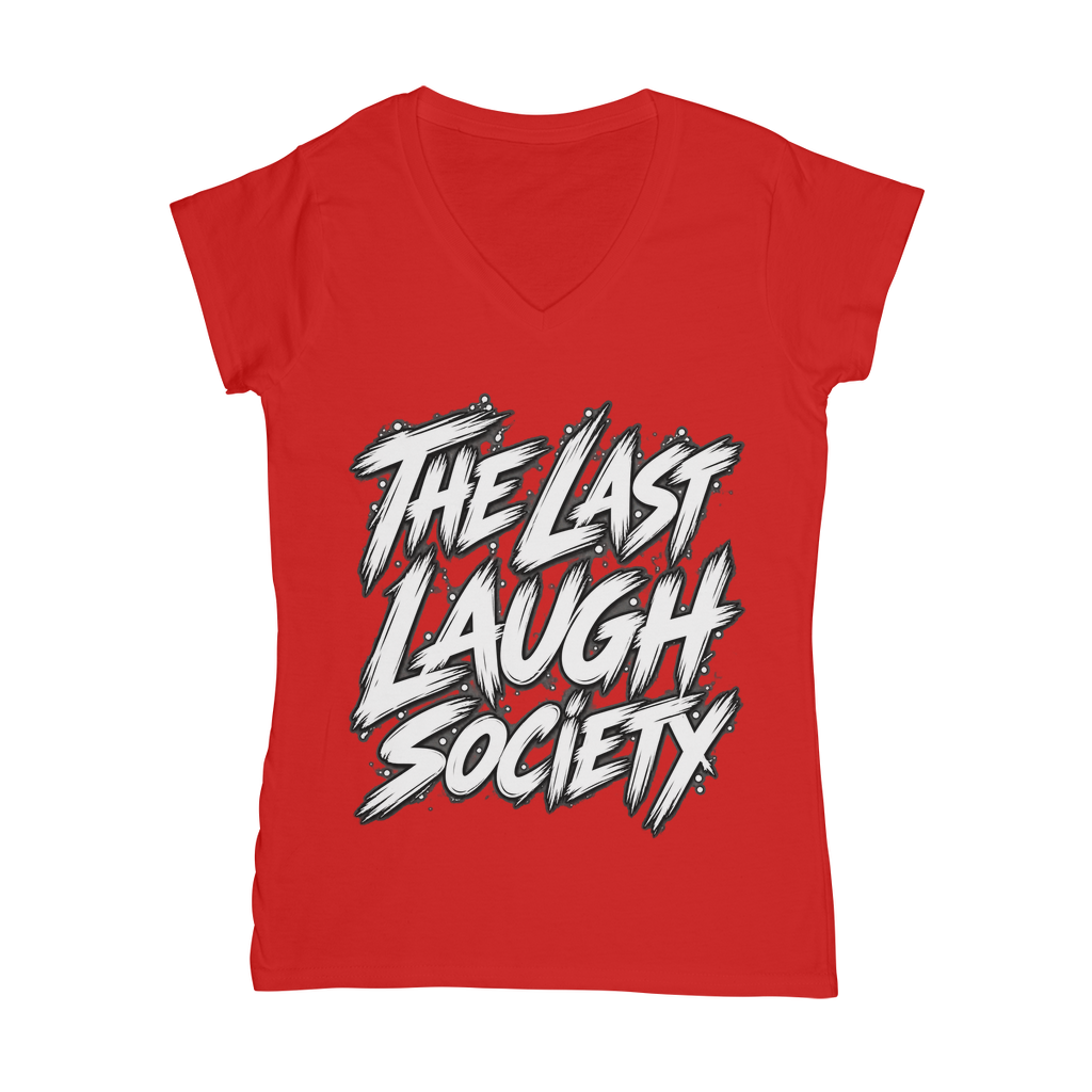 The Last Laugh Society Classic Women's V-Neck T-Shirt