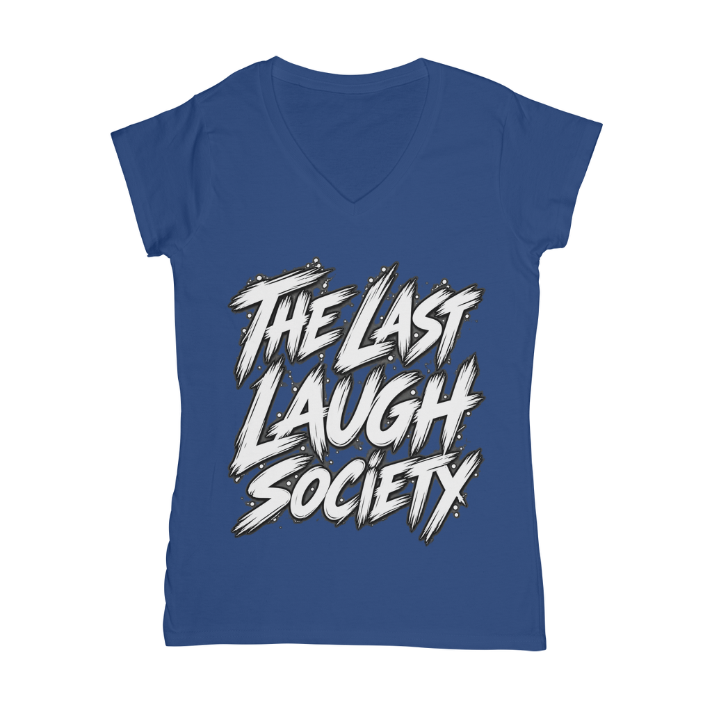 The Last Laugh Society Classic Women's V-Neck T-Shirt