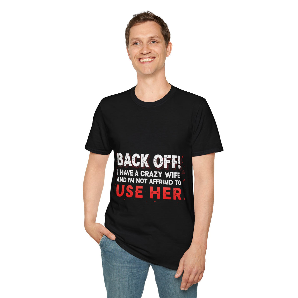 Back Off! I Have a Crazy Wife T-Shirt