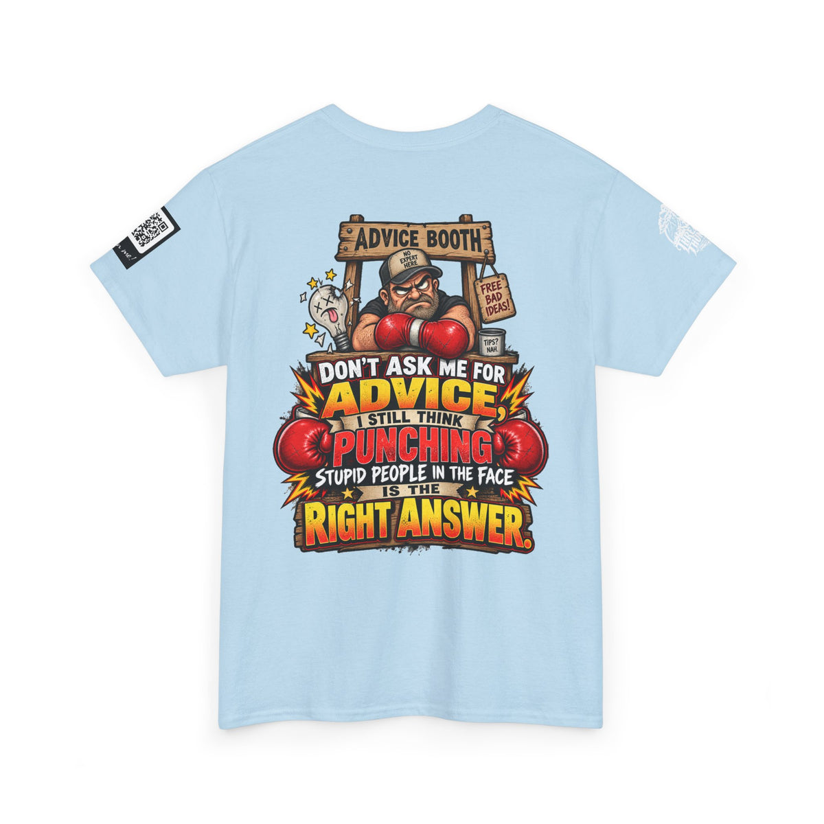 Don’t Ask Me for Advice — Punching Stupid People Back Graphic Tee