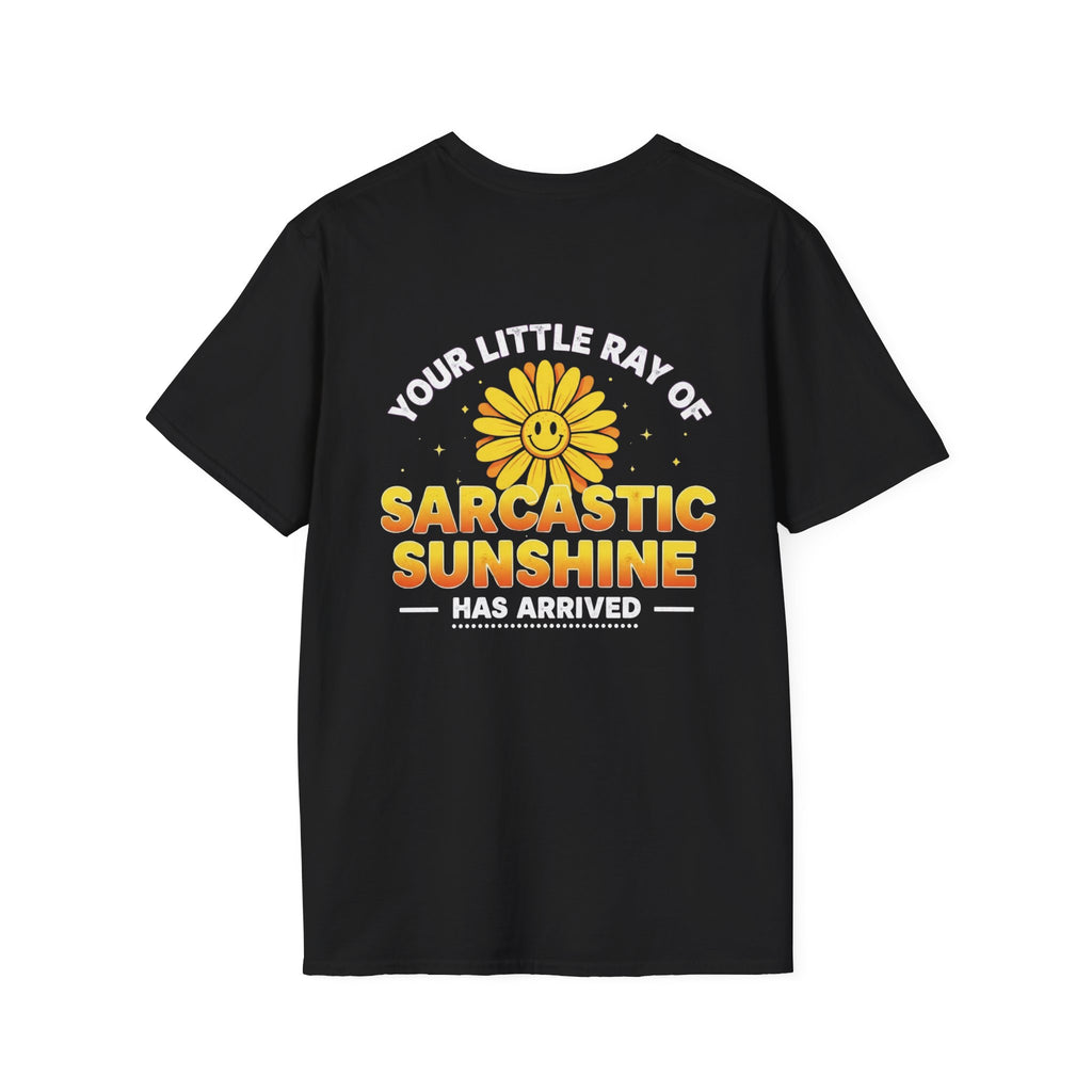 Sarcastic Sunshine T-Shirt — "Your Little Ray of Sarcastic Sunshine Has Arrived"