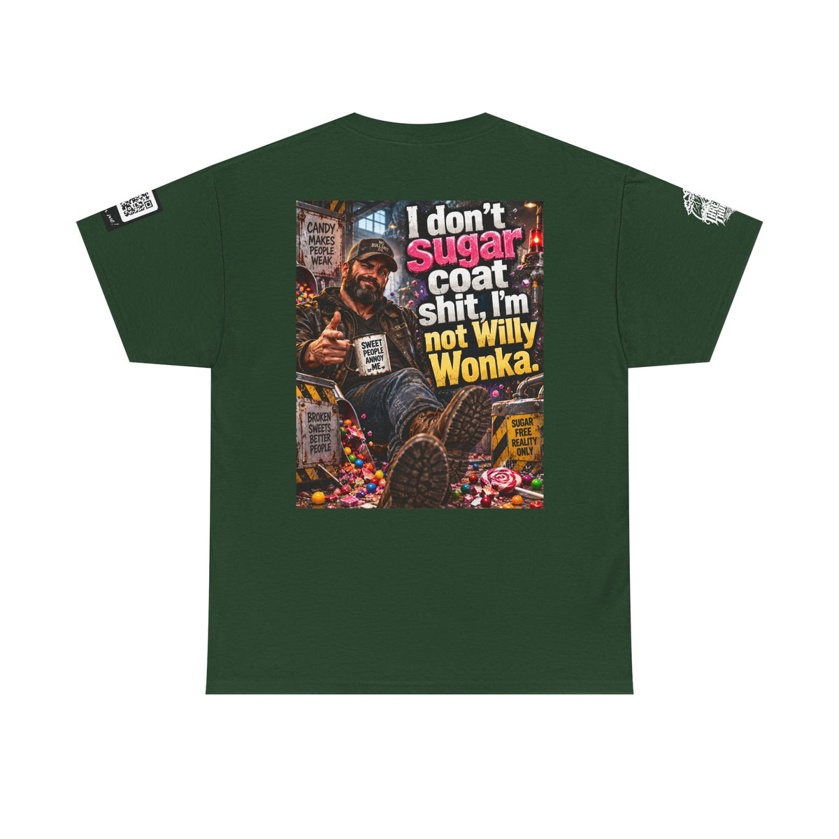 I Don’t Sugarcoat Shit — I’m Not Willy Wonka Back Graphic Tee