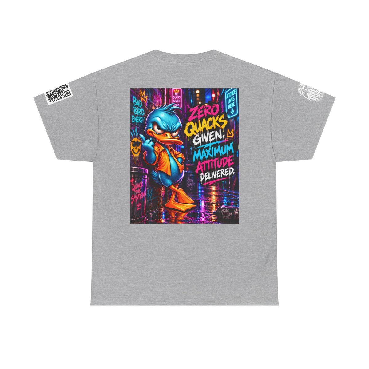 Zero Quacks Given — Maximum Attitude Back Graphic Tee