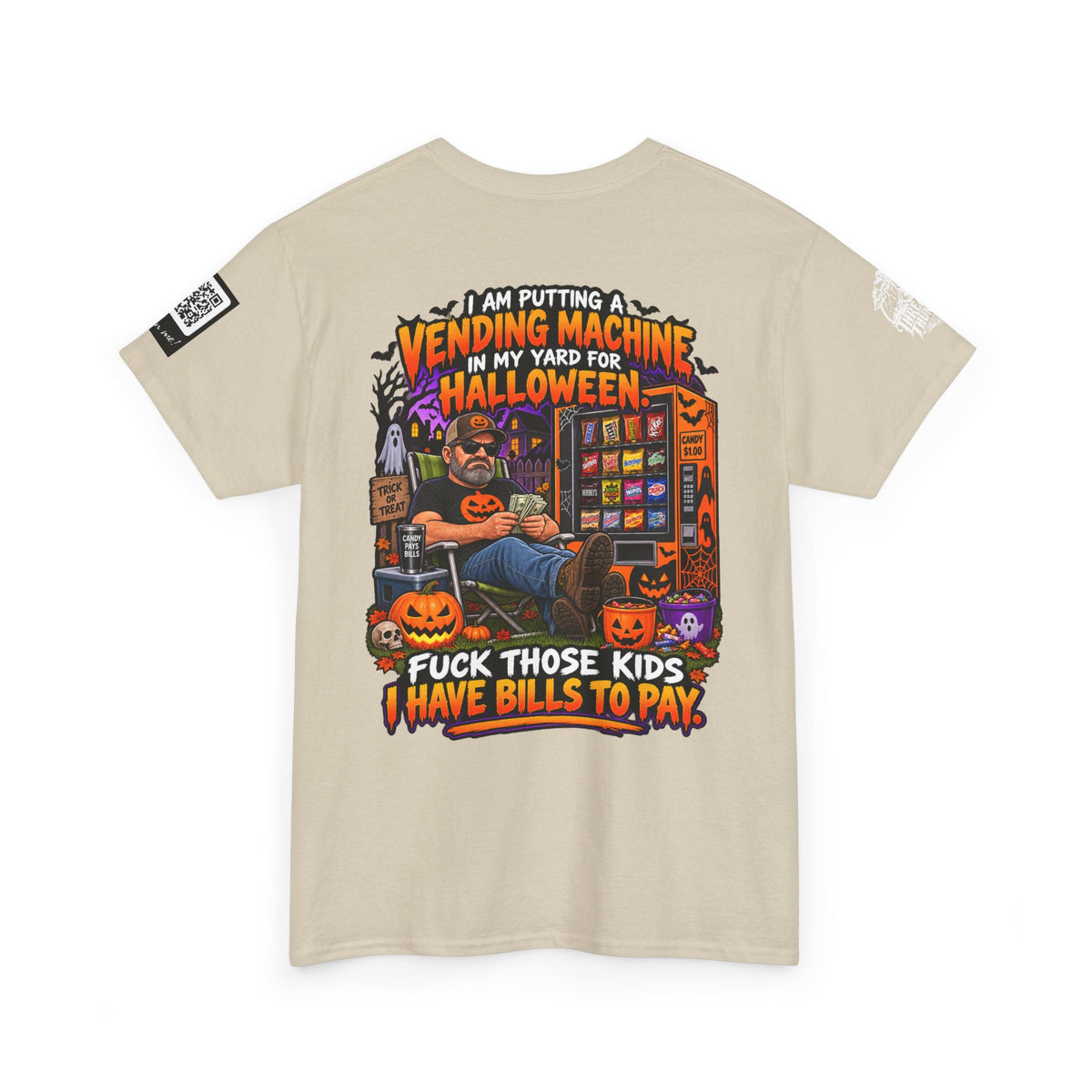 Halloween Vending Machine — Fuck Those Kids, I Have Bills Back Graphic Tee