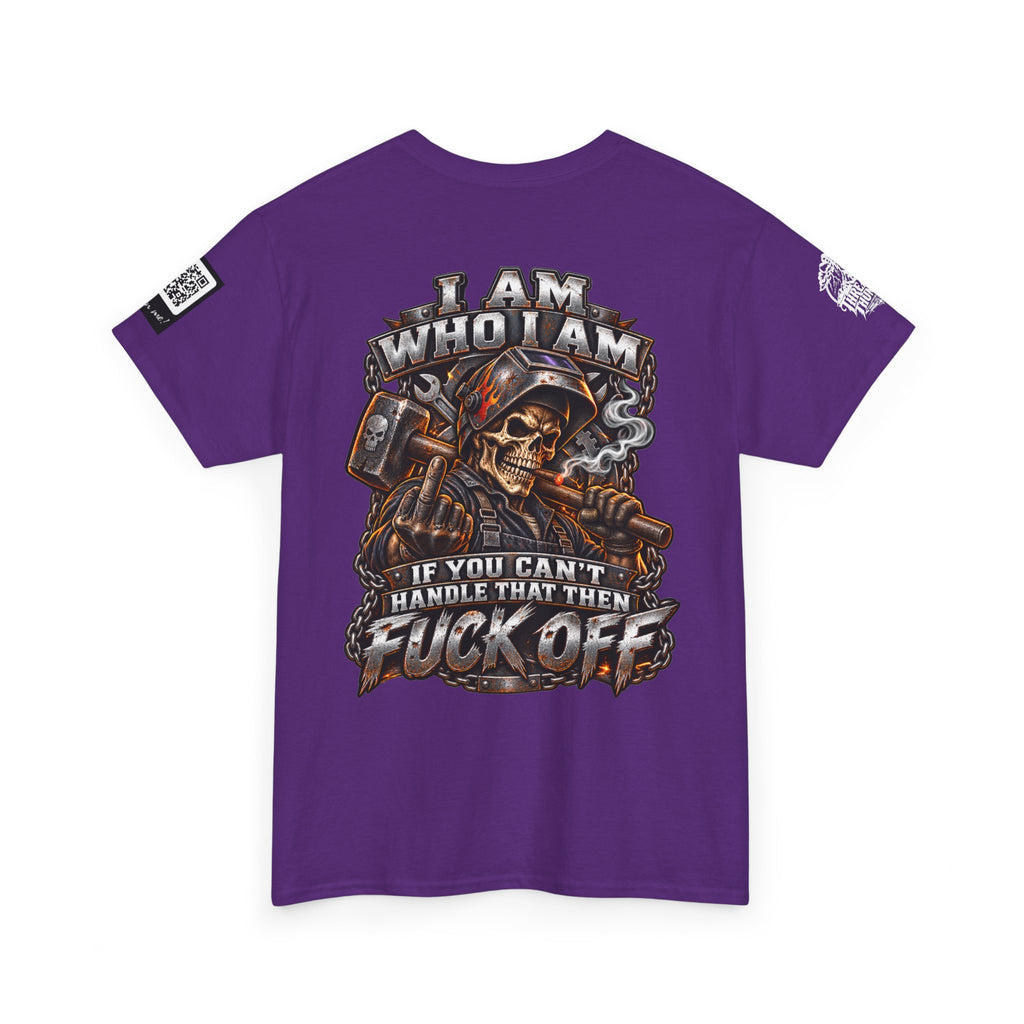 I Am Who I Am — If You Can’t Handle It, Fuck Off Back Graphic Tee