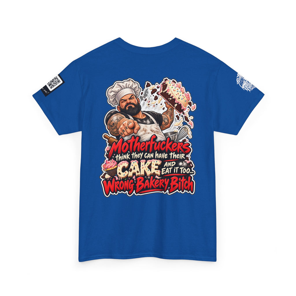 Wrong Bakery, Bitch — Have Your Cake and Eat It Too Back Graphic Tee