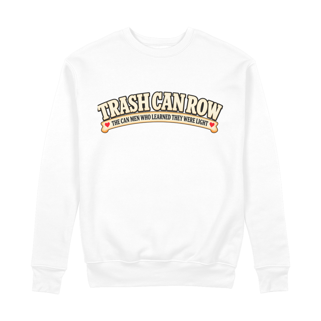 Trash Can Row – 100% Organic Cotton Sweatshirt