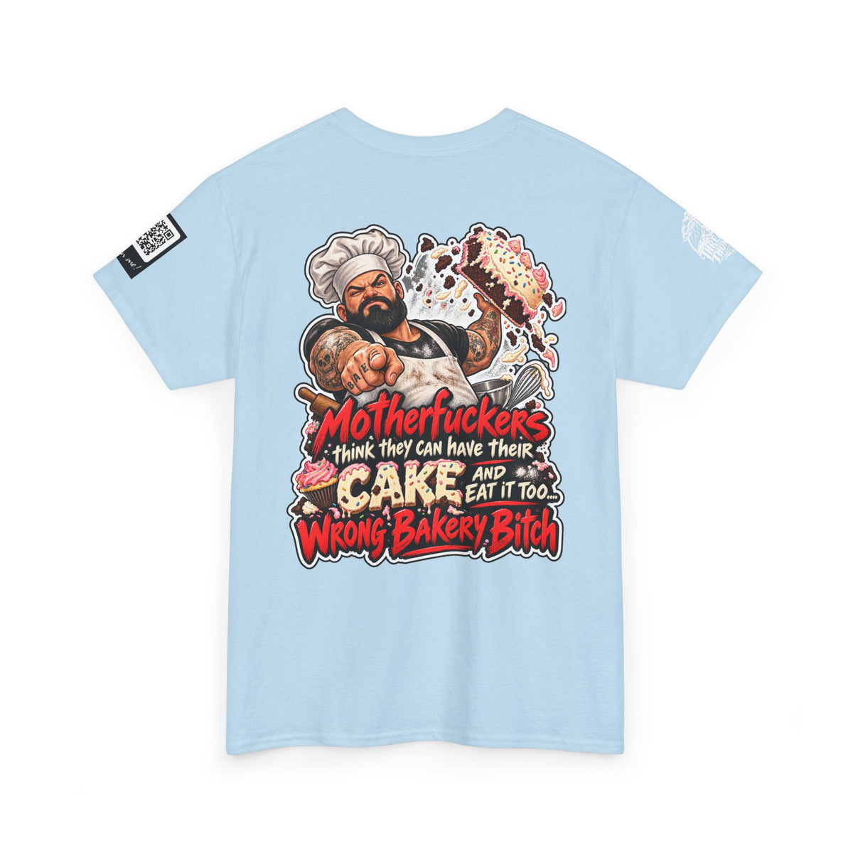 Wrong Bakery, Bitch — Have Your Cake and Eat It Too Back Graphic Tee