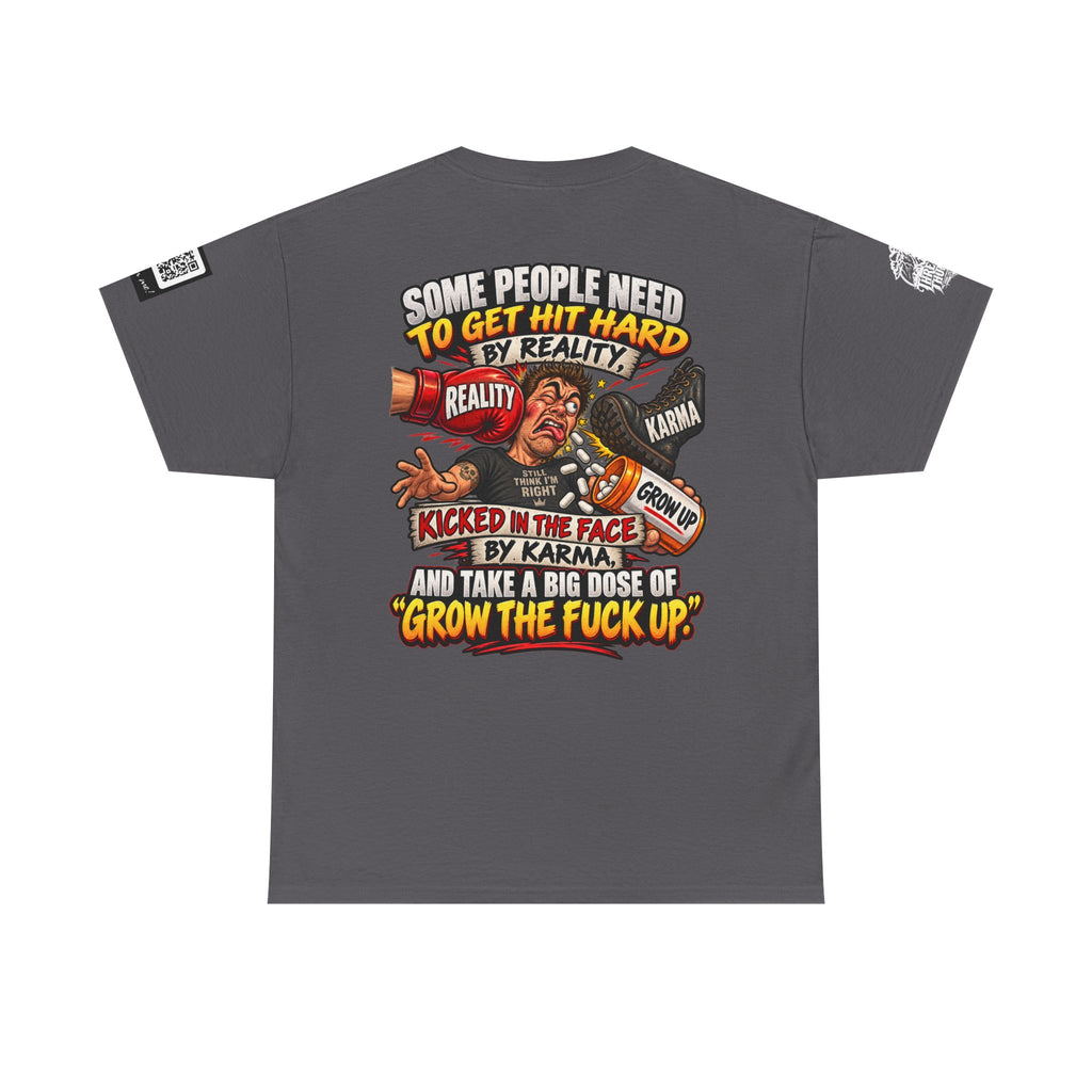Some People Need a Big Dose of Grow the Fuck Up Back Graphic Tee