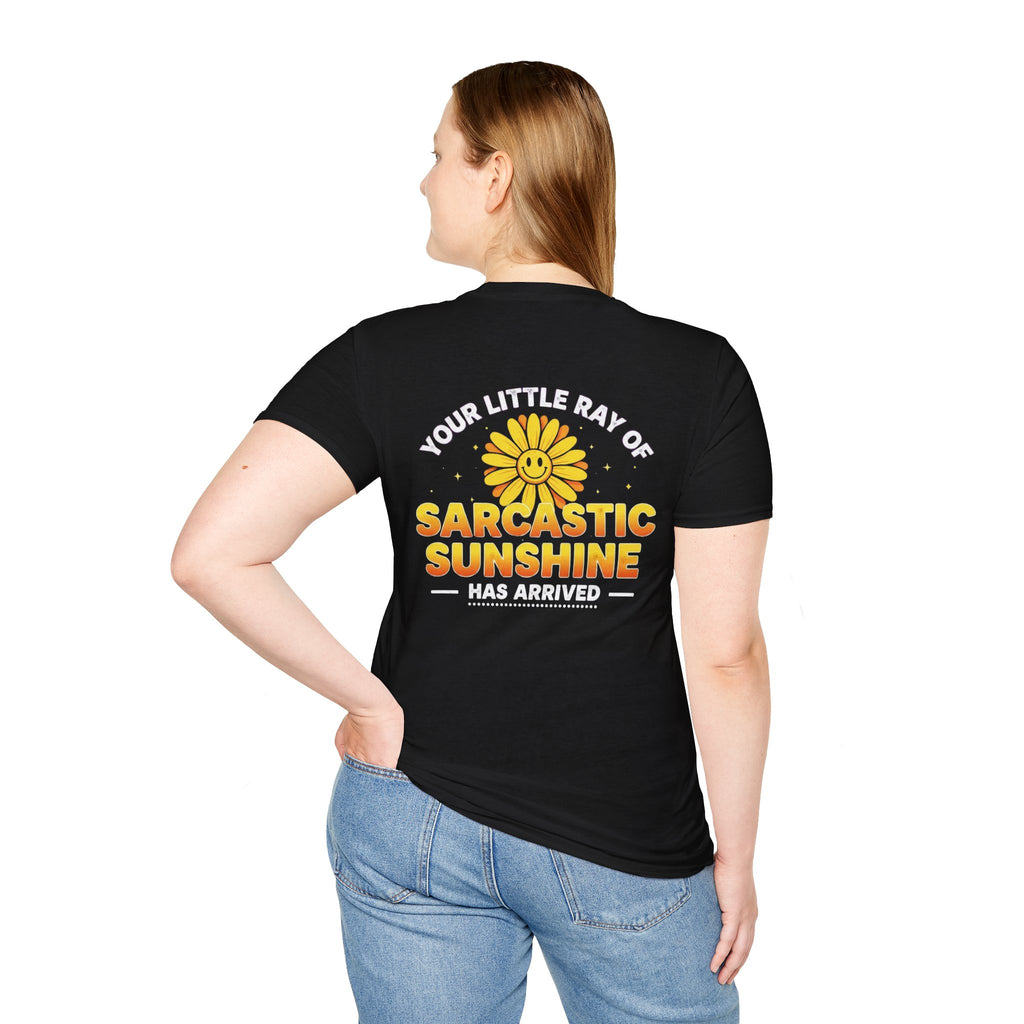 Sarcastic Sunshine T-Shirt — "Your Little Ray of Sarcastic Sunshine Has Arrived"