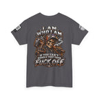 I Am Who I Am — If You Can’t Handle It, Fuck Off Back Graphic Tee