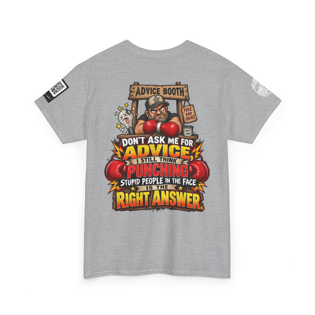 Don’t Ask Me for Advice — Punching Stupid People Back Graphic Tee
