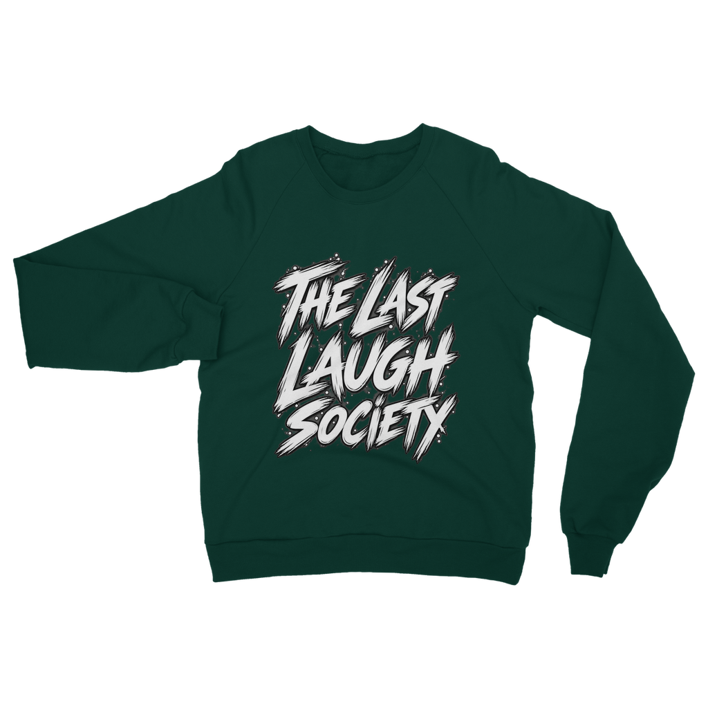 The Last Laugh Society Classic Adult Sweatshirt
