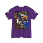 You Can't Control Who Walks In — Sarcastic Window Humor Back Graphic Tee