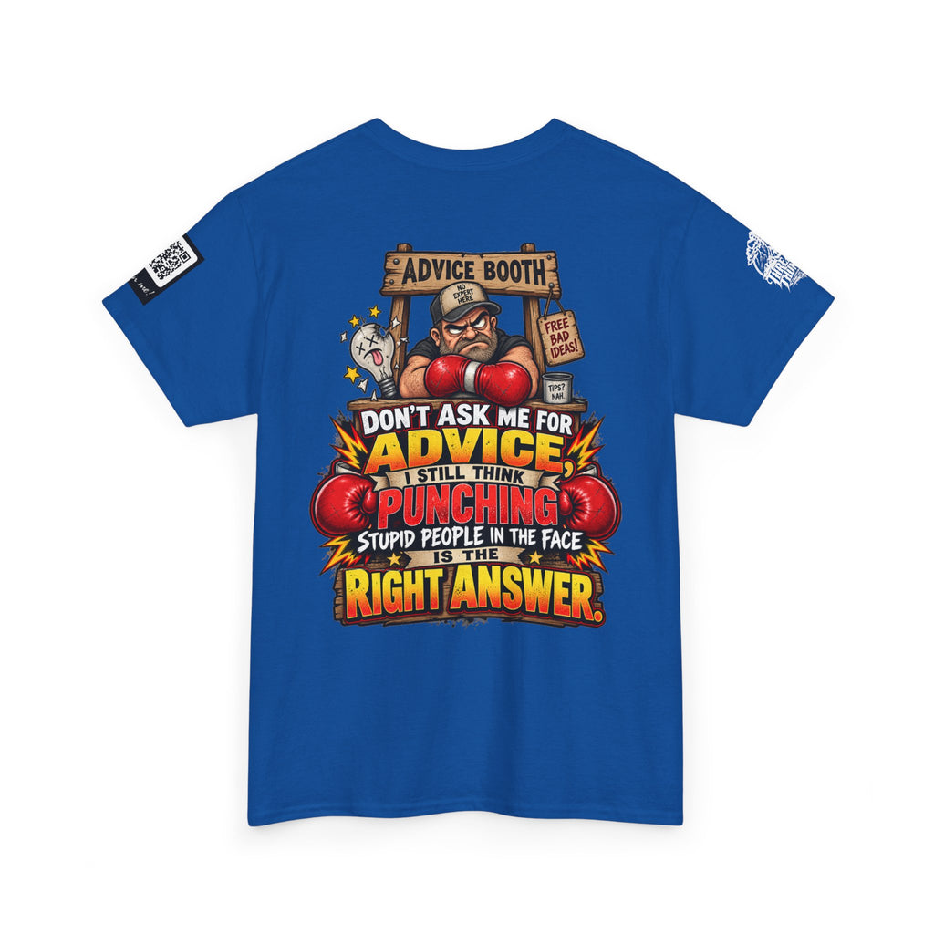 Don’t Ask Me for Advice — Punching Stupid People Back Graphic Tee