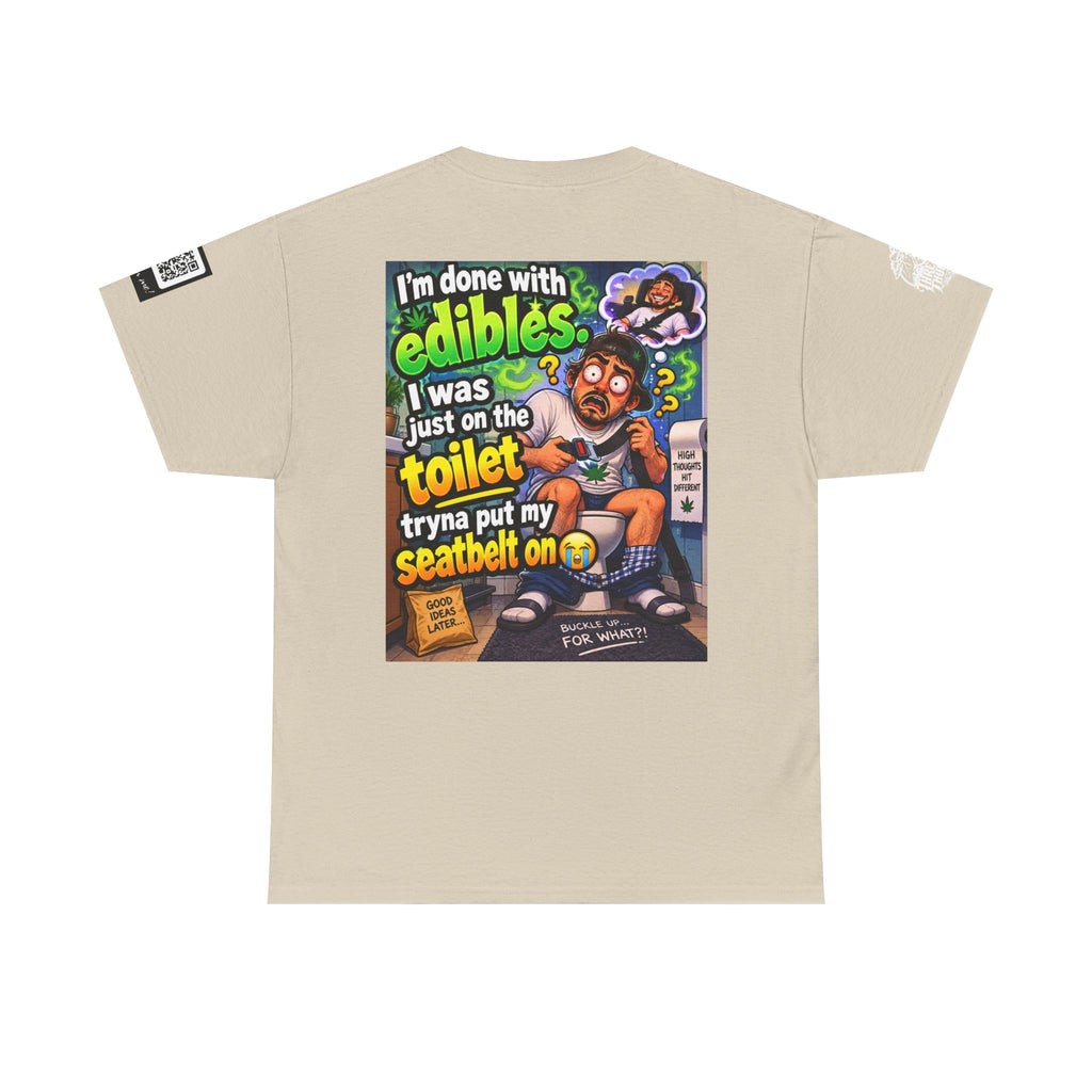 I’m Done With Edibles — Toilet Seatbelt Humor Back Graphic Tee