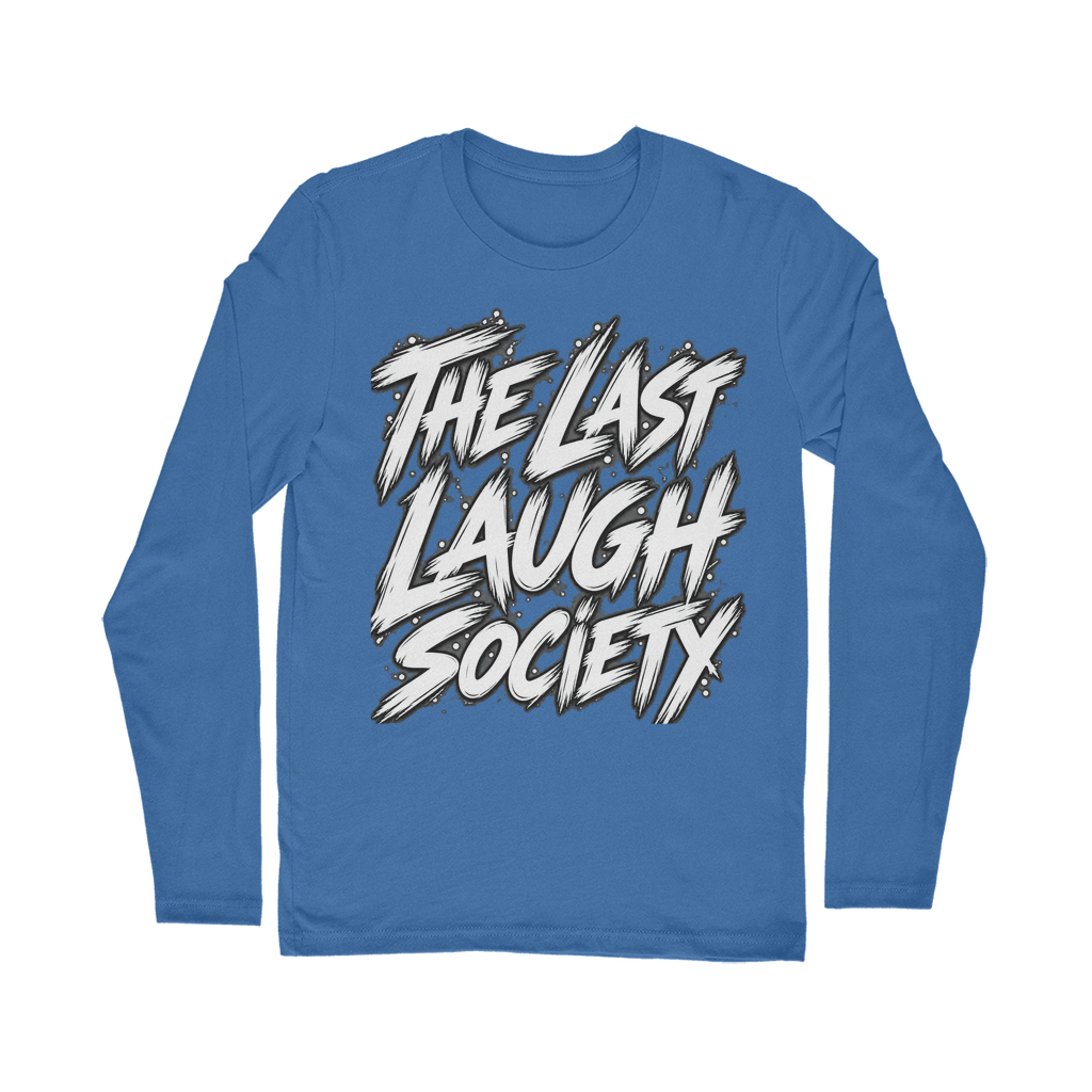 The Last Laugh Society Classic Long Sleeve T-Shirt
