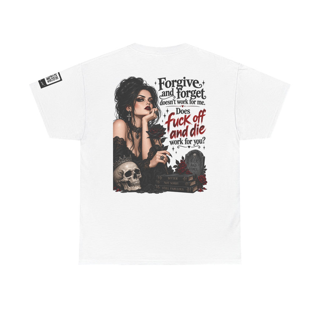 Forgive and Forget Doesn’t Work for Me Back Graphic Tee