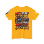 Don’t Like Me? Sit With the Bitches Waiting for Me to Care Back Graphic Tee