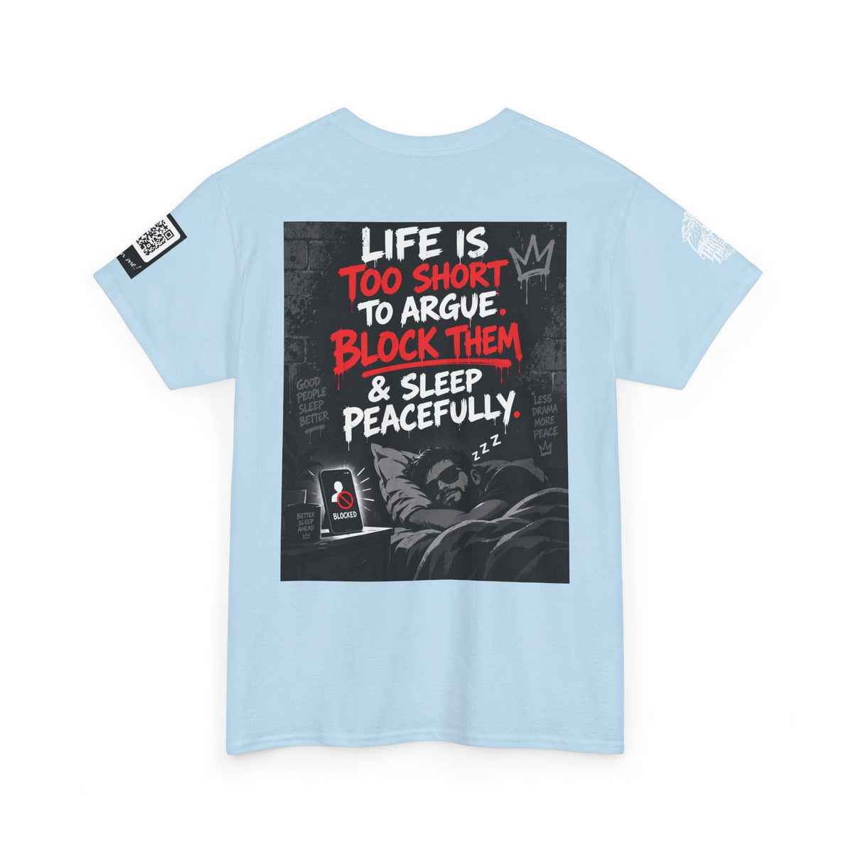 Life Is Too Short to Argue — Block Them & Sleep Back Graphic Tee